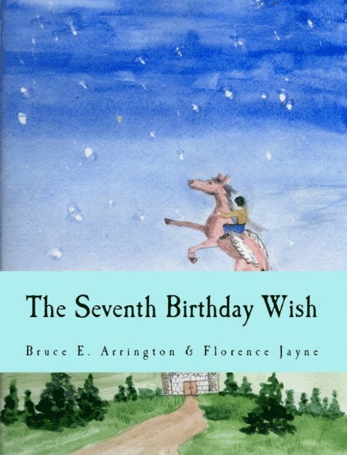 Bruce E. Arrington - Seventh Birthday Wish, E-bok. Tillgänglighet: Lägg i varukorg