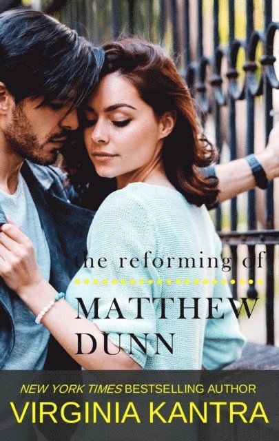 Virginia Kantra - Reforming of Matthew Dunn, E-bok