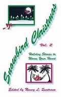 Snowbird Christmas Vol 2: Holiday Stories to Warm Your Heart