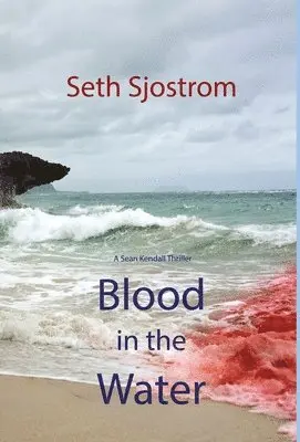 Seth Sjostrom - Blood in the Water, Inbunden. Tillgänglighet: Lägg i varukorg