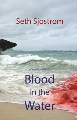 Seth Sjostrom - Blood in the Water, Häftad. Tillgänglighet: Lägg i varukorg