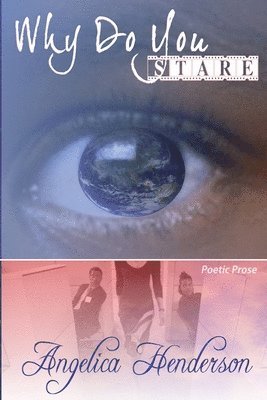Shantae A. Charles, Cynthia M. Lamb - Why Do You Stare?: A Reflection of Me Through Poetry, Häftad. Tillgänglighet: Lägg i varukorg
