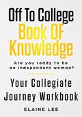 Off To College Book Of Knowledge: Are you ready to be an independent woman?