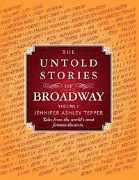 Jennifer Ashley Tepper - The Untold Stories of Broadway: Tales from the World's Most Famous Theaters, Häftad