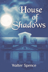 Walter Spence - House of Shadows, Häftad. Tillgänglighet: Lägg i varukorg