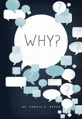 Donnie V Rader - Why?, Häftad