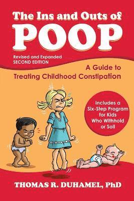 Thomas R. Duhamel - The Ins and Outs of Poop: A Guide to Treating Childhood Constipation, Häftad. Tillgänglighet: Lägg i varukorg