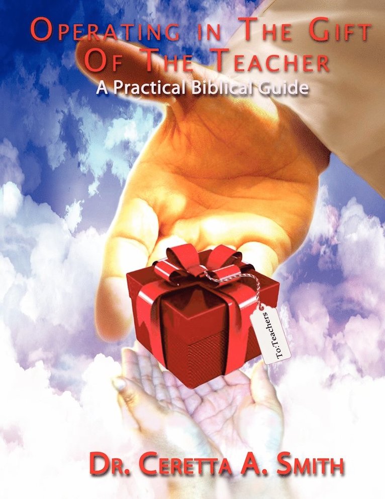 Ceretta A. Smith - Operating in the Gift of the Teacher, Häftad