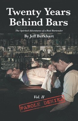 Jeff Burkhart - Twenty Years Behind Bars Volume 2: Parole Denied, Häftad