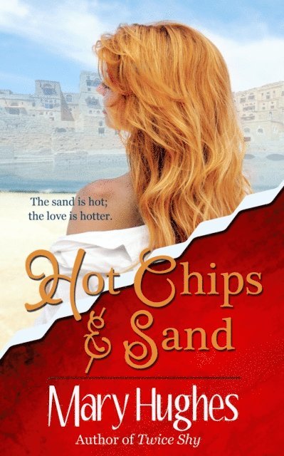 Mary Hughes - Hot Chips and Sand, E-bok