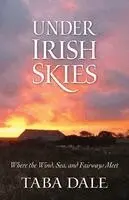 Taba Dale - Under Irish Skies, Häftad. Tillgänglighet: Lägg i varukorg