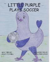 Kelly Coryell - Little Purple Plays Soccer, Häftad. Tillgänglighet: Lägg i varukorg