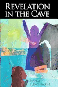 Nancy Flinchbaugh - Revelation in the Cave, Häftad. Tillgänglighet: Lägg i varukorg