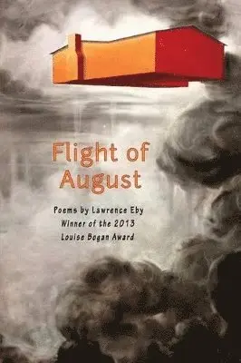 Lawrence Eby - Flight of August, Häftad. Tillgänglighet: Lägg i varukorg