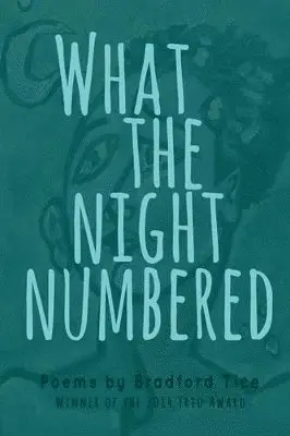 Bradford Tice - What the Night Numbered, Häftad. Tillgänglighet: Lägg i varukorg