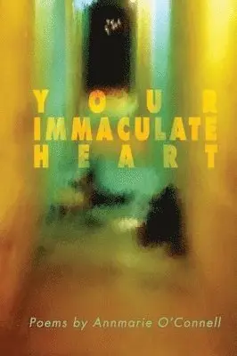 Annmarie O'Connell - Your Immaculate Heart, Häftad. Tillgänglighet: Lägg i varukorg