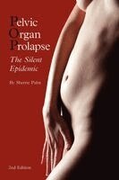 Sherrie J. Palm - Pelvic Organ Prolapse: The Silent Epidemic, Häftad. Tillgänglighet: Lägg i varukorg