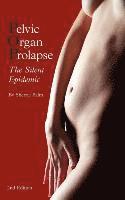 Sherrie J. Palm - Pelvic Organ Prolapse: The Silent Epidemic, Inbunden. Tillgänglighet: Lägg i varukorg