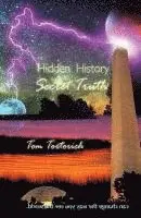 Tom Tortorich - Hidden History, Secret Truth, Häftad. Tillgänglighet: Lägg i varukorg
