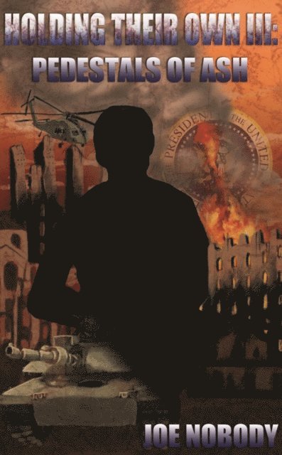 Joe Nobody - Holding Their Own III: Pedestals of Ash, E-bok