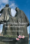 Russian Nanny, Real and Imagined