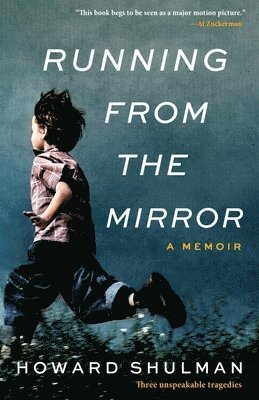 Howard Shulman - Running from the Mirror, Häftad. Tillgänglighet: Lägg i varukorg