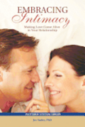 Embracing Intimacy: Making Love Come Alive in Your Relationship