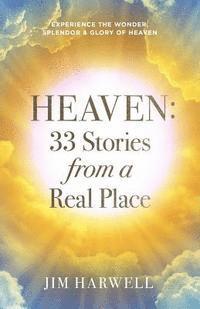 Jim Harwell - Heaven: 33 Stories from a Real Place, Häftad