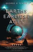 G H M a Pember - Earth's Earliest Ages and Their Connection with Modern Spiritualism and Theosophy, Häftad. Tillgänglighet: Lägg i varukorg
