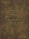 The Researchers Library of Ancient Texts - Volume IV: The Reformers: Select Sermons from Martin Luther, Desiderius Erasmus, John Calvin, William Tynda