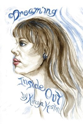 Kiraya Kestin, Peggy King Anderson - Dreaming Inside Out, Häftad