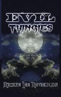Rickie Lee Reynolds - Evil Thingies, Häftad