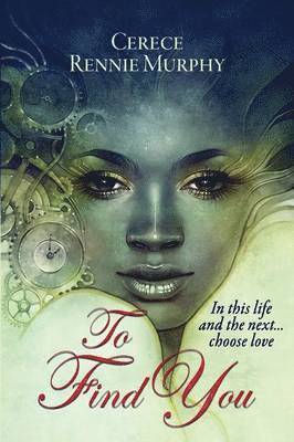 Cerece Loyce Rennie Murphy - To Find You, Häftad