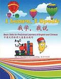 I Learn, I Speak: Basic Skills for Preschool Learners of English and Chinese