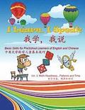 I Learn, I Speak: Basic Skills for Preschool Learners of English and Chinese