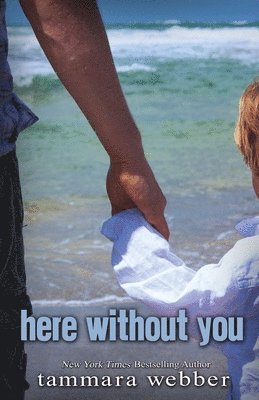 Tammara Webber - Here Without You, Häftad