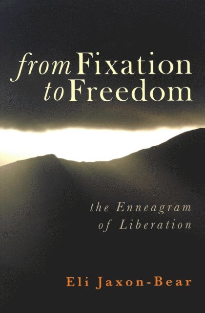 Eli Jaxon-Bear - From Fixation to Freedom, E-bok