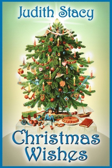 Judith Stacy - Christmas Wishes, E-bok