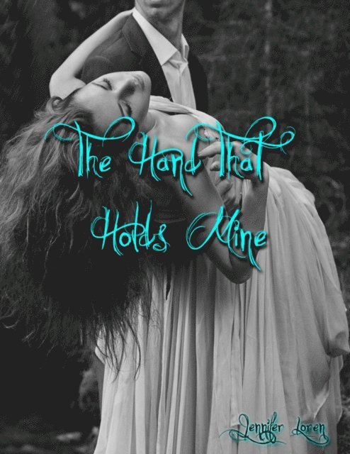 Jennifer Loren - Hand That Holds Mine, E-bok