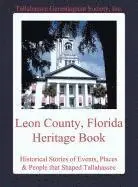 Inc Tallahassee Genealogical Society - Leon County, Florida Heritage Book, Inbunden. Tillgänglighet: Lägg i varukorg