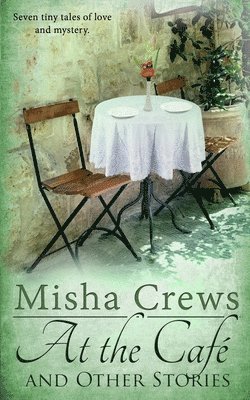Misha Crews - At the Cafe and Other Stories, Häftad
