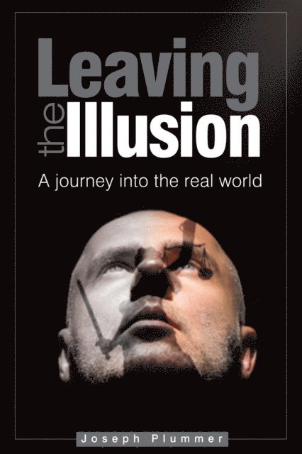 Joseph Plummer - Leaving the Illusion, E-bok