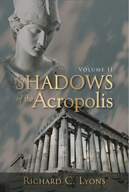 Richard C Lyons - Shadows of the Acropolis, E-bok