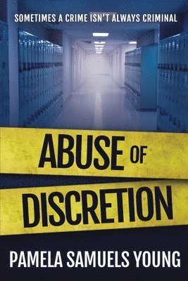 Pamela Samuels Young - Abuse of Discretion, Häftad