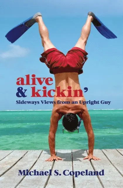 Michael S. Copeland - ALIVE & Kickin', E-bok. Tillgänglighet: Lägg i varukorg