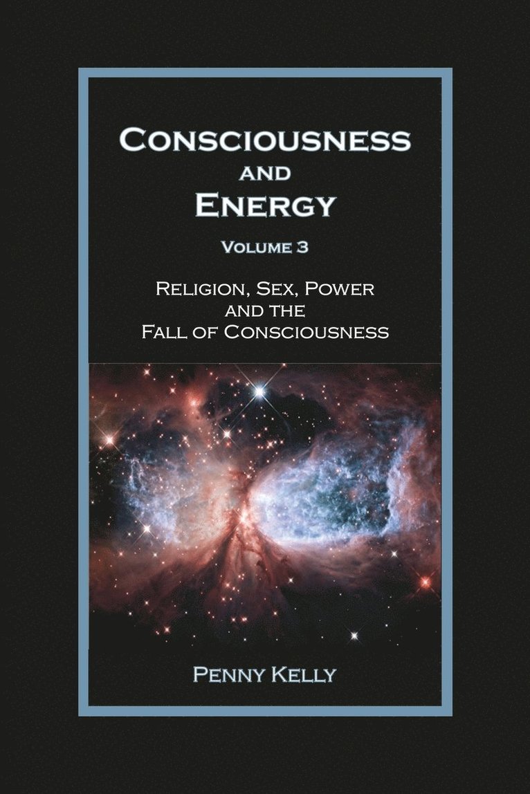 Penny Kelly - Consciousness and Energy, Vol. 3, Häftad. Tillgänglighet: Lägg i varukorg