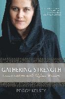 Peggy Kelsey - Gathering Strength: Conversations with Afghan Women, Häftad