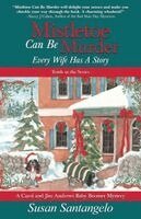 Susan Santangelo - Mistletoe Can Be Murder: Every Wife Has A Story, Häftad