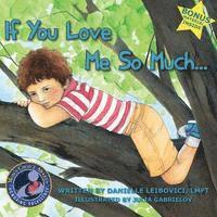 Danielle Leibovici Lmft - If You Love Me So Much: Part of the Award-Winning Under The Tree Series, Häftad