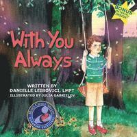 Lmft Danielle Leibovici - With You Always: Part of the Award-Winning Under The Tree Children's Picture Book Series, Häftad